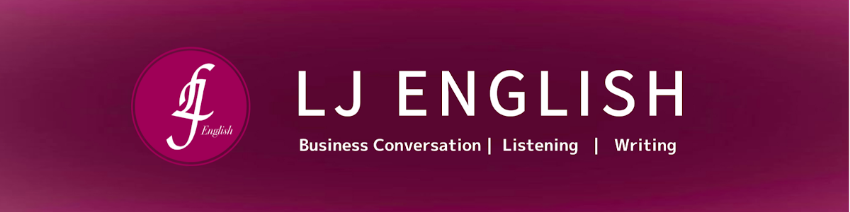 LJ ENGLISH — Business Conversation | Listening | Writing